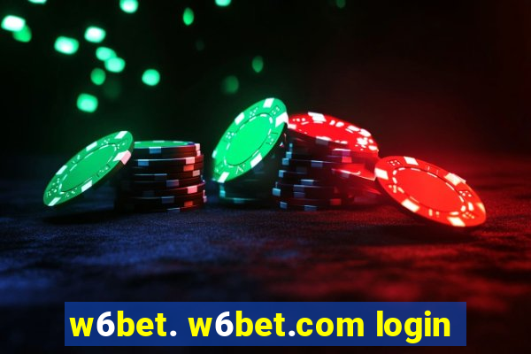 w6bet. w6bet.com login